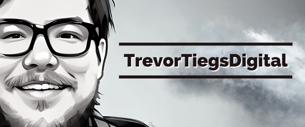 TrevorTiegsDigital Banner